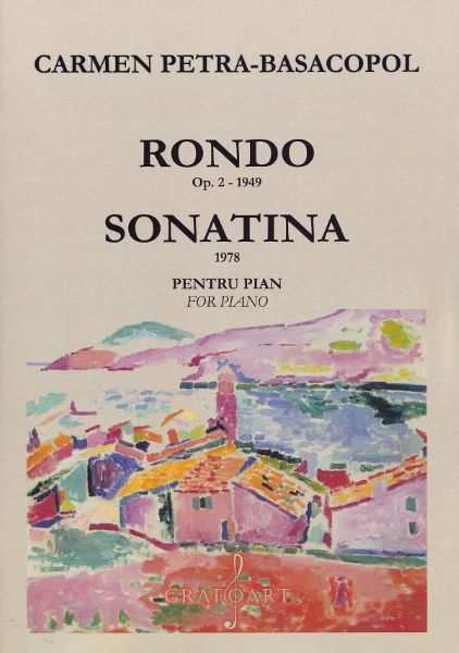 Cartea rondo op.2, sonatina pentru pian - carmen petra-basacopol