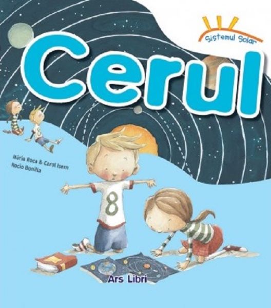 Cartea Sistemul solar. Cerul de Nuria Roca, Carol Isern, Rocio Bonilla