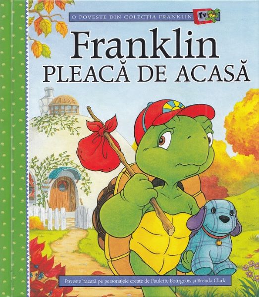 Cartea Franklin pleaca de acasa de Paulette Bourgeois, Brenda Clark – Editura KATARTIS