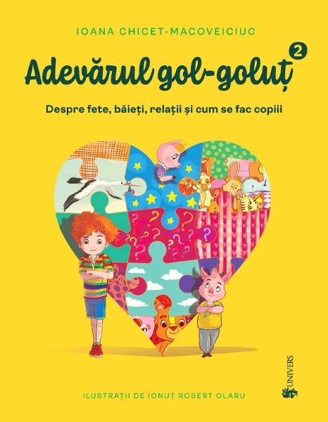 Cartea Adevarul gol-golut Vol.2: Despre fete, baieti, relatii si cum se fac copiii de Ioana Chicet-Macoveiciuc