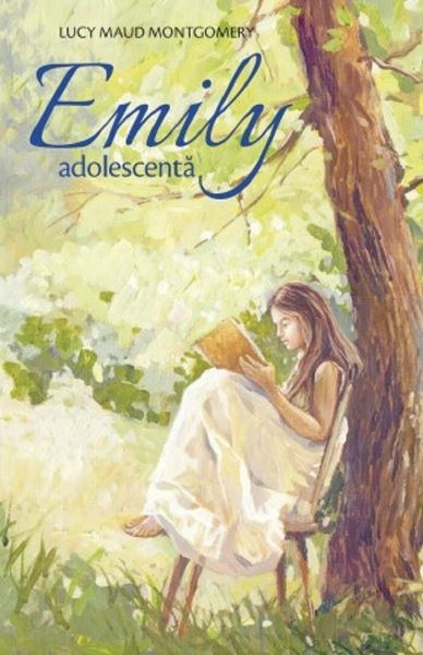 Cartea Emily adolescenta de Lucy Maud Montgomery
