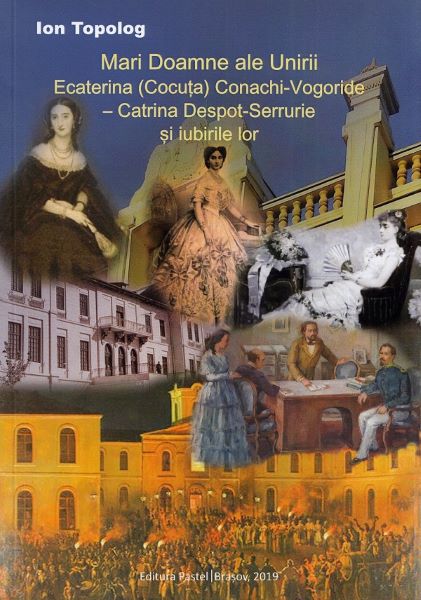 Cartea Mari doamne ale Unirii de Ion Topolog