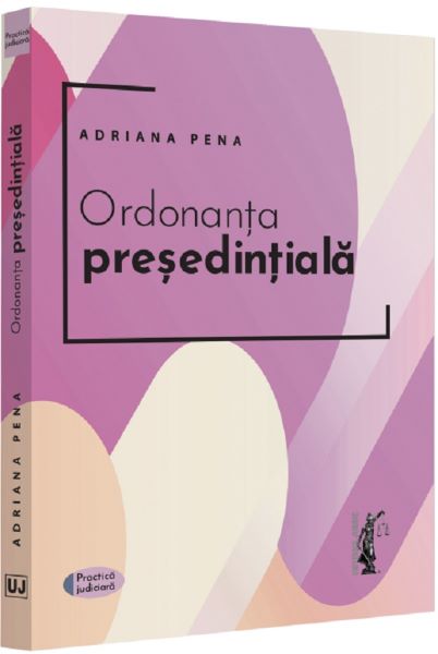 Cartea Ordonanta presedintiala - Adriana Pena
