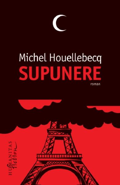 Cartea Supunere de Michel Houellebecq