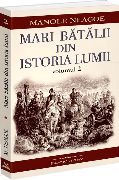 Cartea Mari batalii din istoria lumii Vol.2 - Manole Neagoe