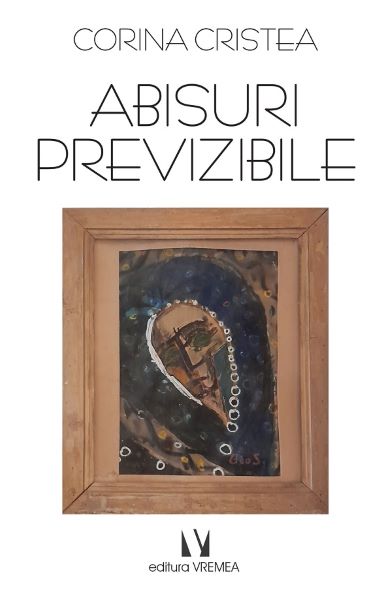 Cartea Abisuri previzibile de Corina Cristea