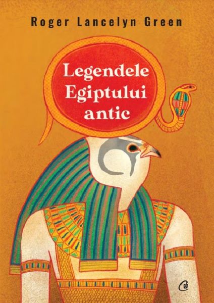 Legendele Egiptului antic, Roger Lancelyn Green – copertă