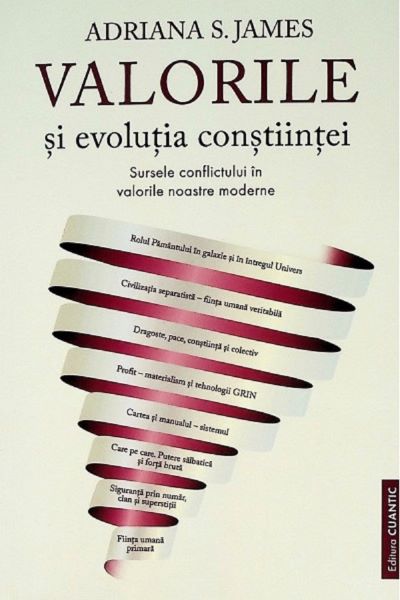 Cartea Valorile si evolutia constiintei de Adriana S. James – Editura CUANTIC