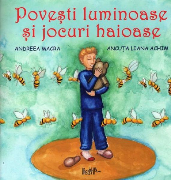 Cartea Povesti luminoase si jocuri haioase de Andreea Macra, Ancuta Liana Achim