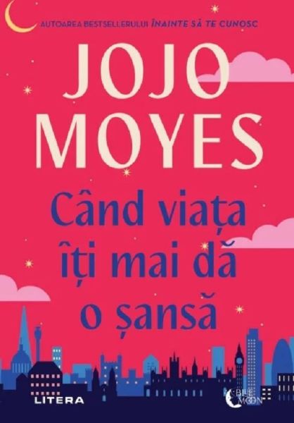 Cand viata iti mai da o sansa – Jojo Moyes
