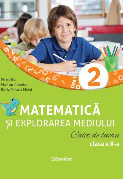 Cartea Matematica si explorarea mediului - Clasa 2 - Caiet de lucru