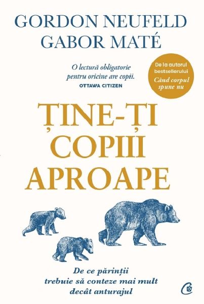Cartea Tine-ti copiii aproape. Editie de colectie