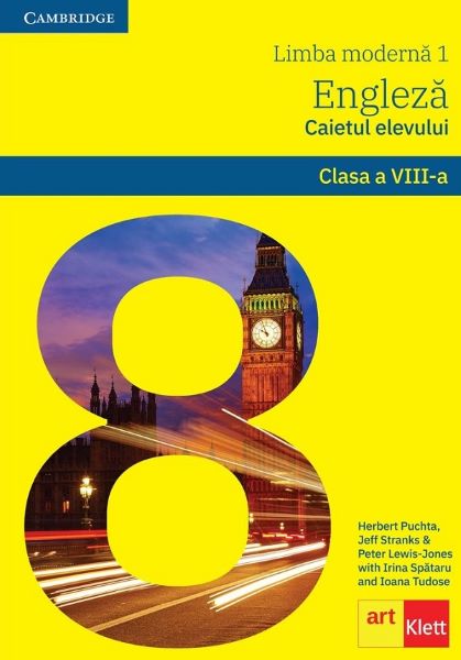 Cartea Limba engleza. Limba moderna 1 - Clasa 8 - Caietul elevului de Irina Spataru, Herbert Puchta, Jeff Stranks, Peter Lewis-Jones, Ioana Tudose