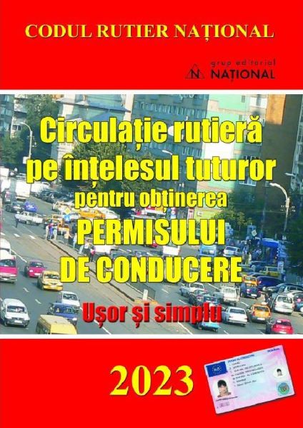 Cartea Circulatie rutiera pe intelesul tuturor pentru obtinerea permisului de conducere. Usor si simplu