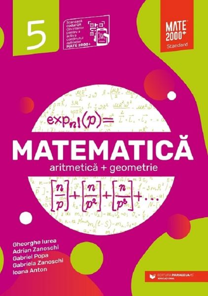 Cartea Matematica - Clasa 5 - Standard de Adrian Zanoschi, Gabriel Popa, Ioana Anton, Gheorghe Iurea, Gabriela Zanoschi