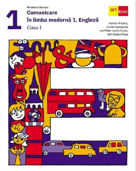 Cartea Comunicare in limba moderna 1: Engleza - Clasa 1 - Manual de Herbert Puchta, Bianca Popa, Peter Lewis-Jones, Gunter Gerngross