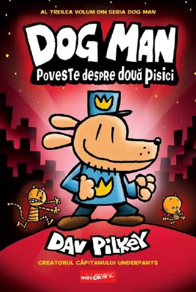Cartea Poveste despre doua pisici. Seria Dog Man Vol. 3