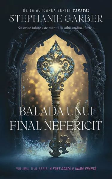 Cartea Balada unui final nefericit. Seria A fost odata o inima franta. Vol.2