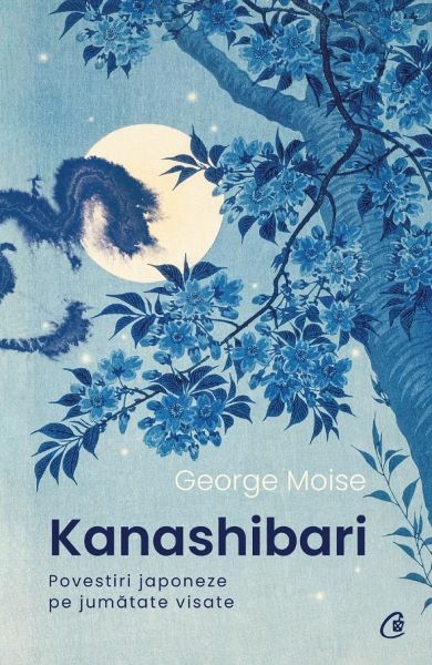 Cartea Kanashibari. Povestiri japoneze pe jumatate visate de George Moise