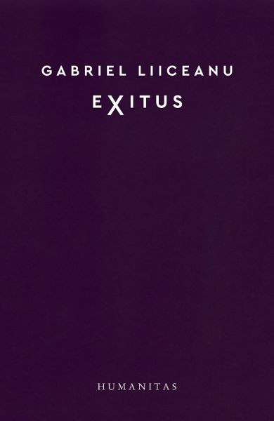 Cartea Exitus de Gabriel Liiceanu