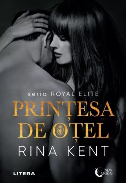 Cartea Printesa de otel. Seria Royal Elite de Rina Kent