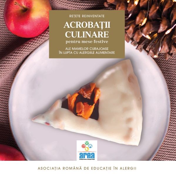 Cartea Acrobatii culinare ale mamelor curajoase in lupta cu alergiile alimentare Vol.2 de Asociatia Romana De Educatie In Alergii