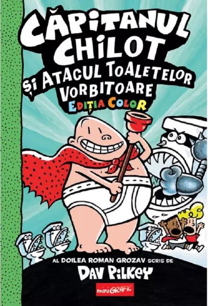 Cartea Capitanul Chilot si Atacul Toaletelor Vorbitoare