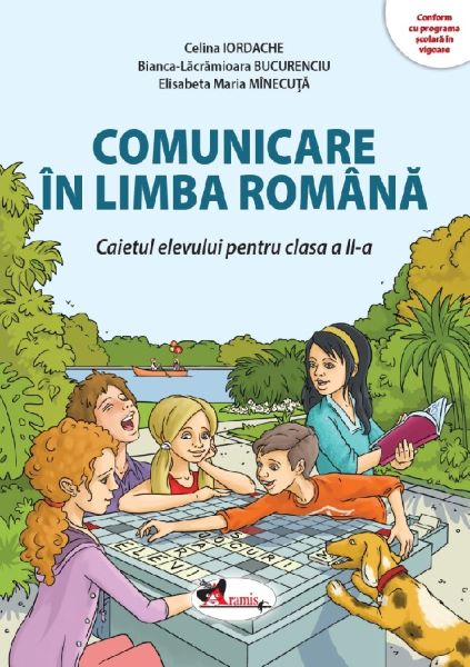 Cartea Comunicare in limba romana - Clasa 2 - Caietul elevului de Celina Iordache, Bianca-lacramioara Bucurenciu, Elisabeta Maria Minecuta