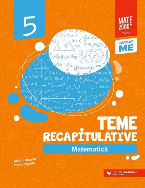 Matematica - Clasa 5 - Teme recapitulative, Maria Negrila, Anton Negrila – copertă