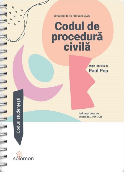 Cartea Codul de procedura civila Act. 15 februarie 2023 de Autor Anonim – Editura SOLOMON
