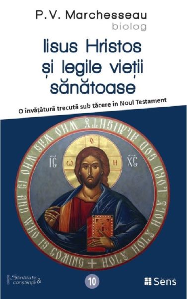 Cartea Iisus Hristos si legile vietii sanatoase