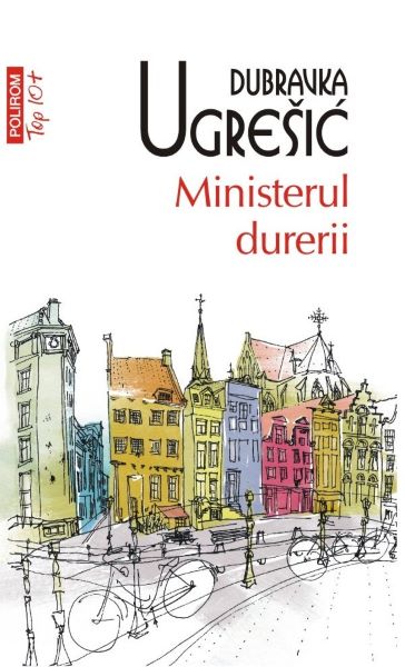 Ministerul durerii, Dubravka Ugresic – copertă