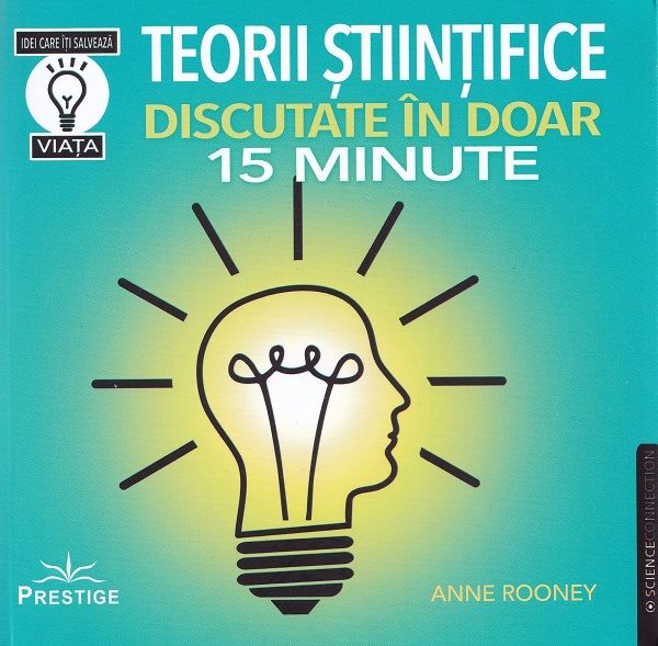 Teorii stiintifice discutate in doar 15 minute – Anne Rooney