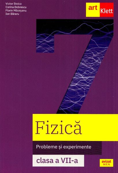 Cartea Fizica. Probleme si experiente - Clasa 7 - Caietul elevului de Corina Dobrescu, Victor Stoica, Ion Bararu, Florin Macesanu