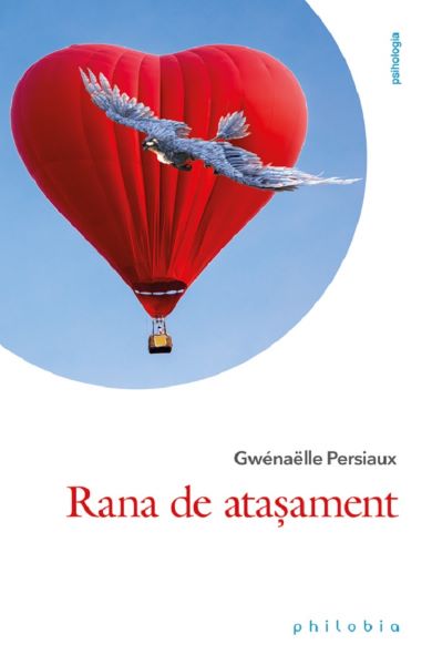 Cartea Rana de atasament de Gwenaelle Persiaux