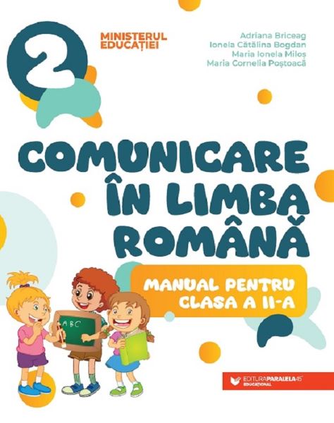 Cartea Comunicare in limba romana - Clasa 2 - Manual de Maria Cornelia Postoaca, Adriana Briceag, Maria Ionela Milos, Ionela Catalina Bogdan