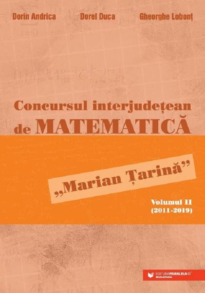 Cartea Concursul interjudetean de matematica 'Marian Tarina' Vol.2 (2011-2019)