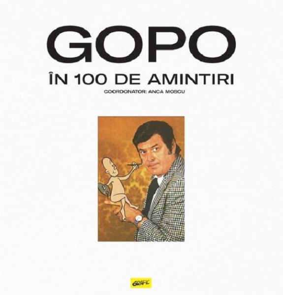 Cartea GOPO in 100 de amintiri de Anca Moscu