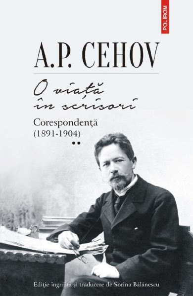 Cartea O viata in scrisori. Corespondenta Vol.2 (1891-1904) de A.p. Cehov