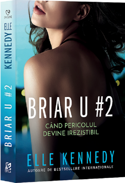 Cartea Cand pericolul devine irezistibil. Seria Briar U Vol.2