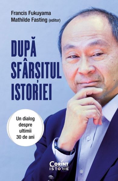 Cartea Dupa sfarsitul istoriei. Un dialog despre ultimii 30 de ani