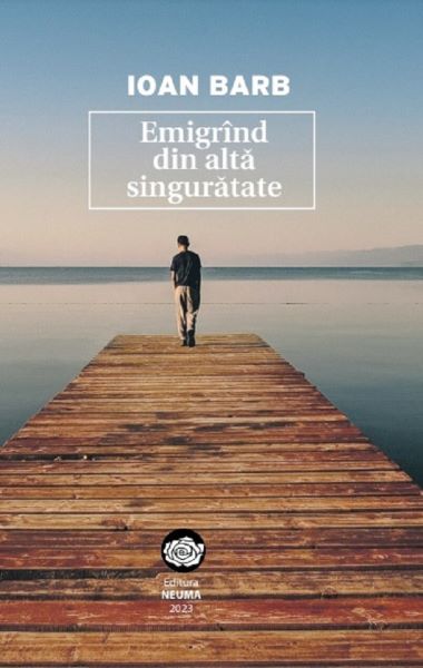 Cartea Emigrind din alta singuratate