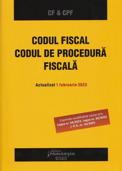 Cartea Codul fiscal. Codul de procedura fiscala. Act. 1 februarie 2023 de Autor Anonim – Editura HAMANGIU