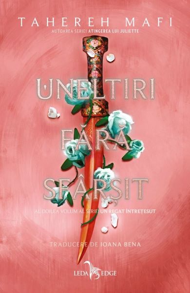 Cartea Uneltiri fara sfarsit. Seria Un regat intretesut Vol.2 de Tahereh Mafi