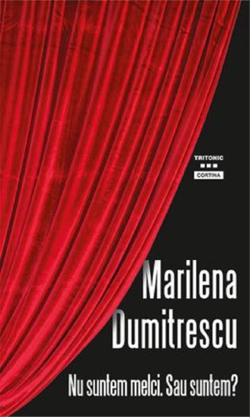 Nu suntem melci. Sau suntem?, Marilena Dumitrescu – copertă