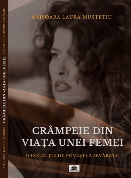 Cartea Crampeie din viata unei femei de Anisoara Laura Mustetiu