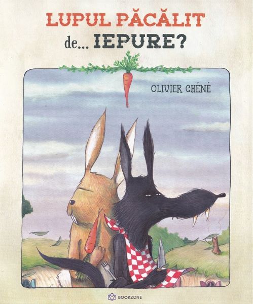 Cartea Lupul pacalit de iepure de Olivier Chene