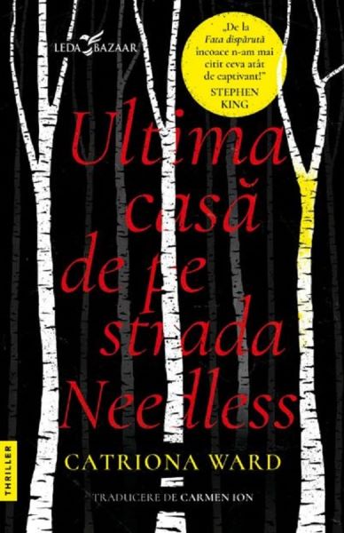 Cartea Ultima casa de pe strada Needless de Catriona Ward