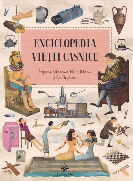 Cartea Enciclopedia vietii casnice de Martin Urbanek, Stepanka Sekaninova, Eva Chupikova