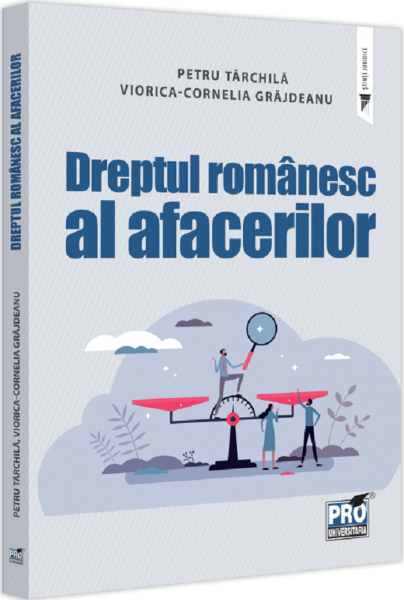 Cartea Dreptul romanesc al afacerilor de Viorica-cornelia Grajdeanu, Petru Tarchila